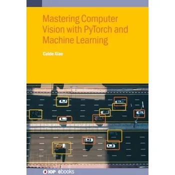 Technika Mastering Computer Vision with PyTorch and Machine Learning - Xiao, Caide (Yunyang Medical College, China)