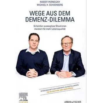 Wege aus dem Demenz-Dilemma - Perneczky, Robert