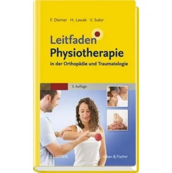 Leitfaden Physiotherapie in der Orthopädie und Traumatologie - Diemer, Frank