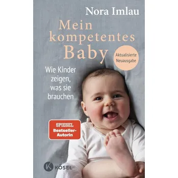Mein kompetentes Baby - Imlau, Nora