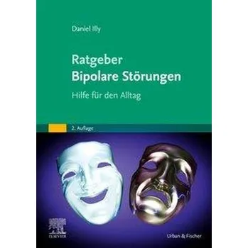 Ratgeber Bipolare Störungen - Illy, Daniel [DE] (2021, Brožovaná / brožovaná, Urban & Fischer/Elsevier)