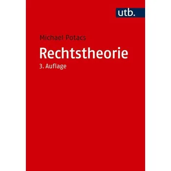 Rechtstheorie - Potacs, Michael [DE] (2025, Brožovaná, UTB GmbH)
