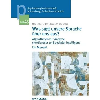 Was sagt unsere Sprache über uns aus? - Leibetseder, Max