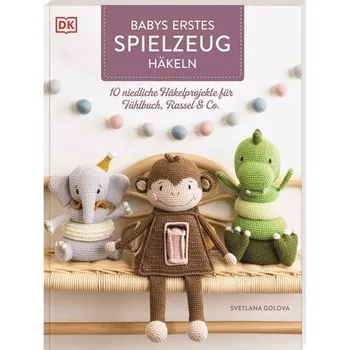 Babys erstes Spielzeug häkeln - Golova, Svetlana