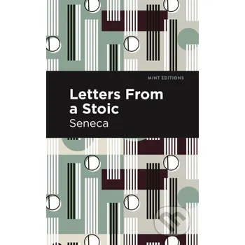 Letters From a Stoic - Seneca Sencea