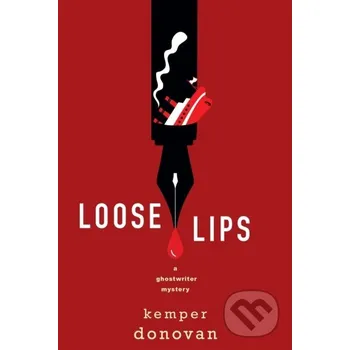 Loose Lips - Kemper Donovan Kensington Publishing Corporation