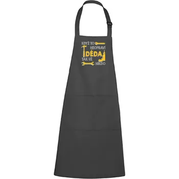 Kuchyňská zástěra Zástěra s potiskem Když to neopraví DĚDA Barva zástěry: Antracitová