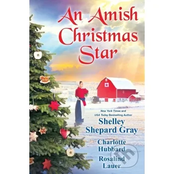 Beletrie pro dospělé Amish Christmas Star, An - Charlotte Hubbard, Shelley Shepard Gray Kensington Publishing Corporation