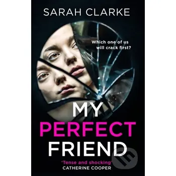 My Perfect Friend - Sarah Clarke HQ