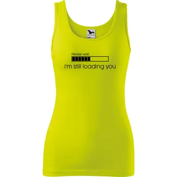 Dámské oblečení Dámské tílko s potiskem I'm still loading you Velikost: S, Barva: Limetková