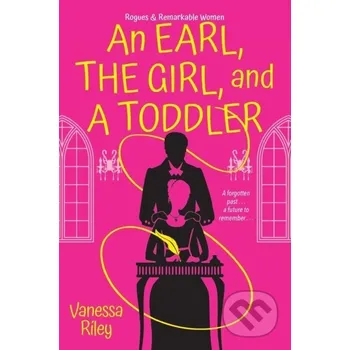Beletrie pro dospělé Earl, the Girl, and a Toddler, An - Vanessa Riley Zebra Books
