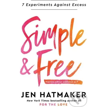 Simple and Free - Jen Hatmaker Convergent Books