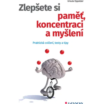 Kniha Zlepšete si paměť, koncentraci a myšlení - Ursula Oppolzer