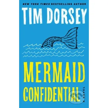 Mermaid Confidential (A Serge Storms Adventure # 24) - Dorsey Tim Farrago