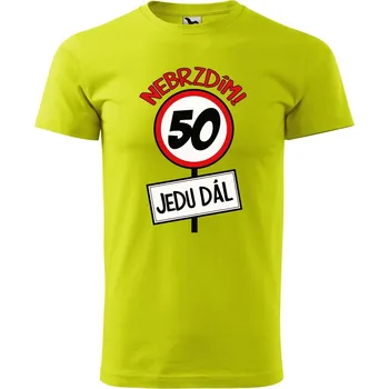 Pánské oblečení Pánské tričko s potiskem Nebrzdím 50 Velikost: 2XL, Barva trička: Limetková