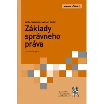 Základy správneho práva 4 vydání - Hašanová Janka Dudor Ladislav
