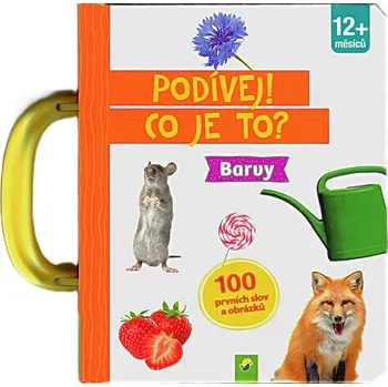 Leporelo Podívej! Co to je?-Barvy - kolektiv autorů