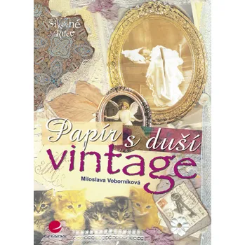 Papír s duší vintage - Patricia Janečková, Miloslava Voborníková