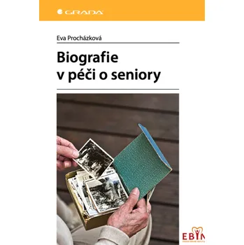 Kniha Biografie v péči o seniory - Eva Procházková