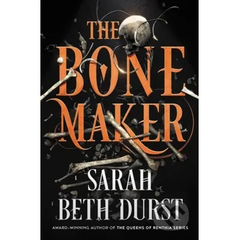 Beletrie pro dospělé The Bone Maker - Sarah Beth Durst HarperCollins