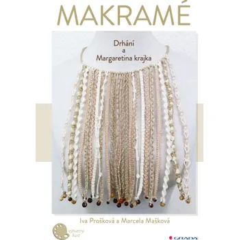 Kniha Makramé - Iva Prošková, Mašková Marcela