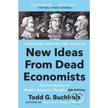 Cizojazyčná kniha New Ideas From Dead Economists - Todd G. Buchholz Plume