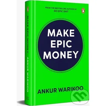 Beletrie pro dospělé Make Epic Money - Ankur Warikoo
