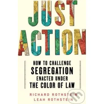 Populárně naučná literatura pro dospělé Just Action - Leah Rothstein, Richard Rothstein WW Norton &amp; Co