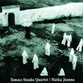 Zahraniční hudba CD Tomasz Stańko Quartet: Matka Joanna 2000