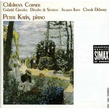 Zahraniční hudba CD Debussy / Grovlez / Severac / Ibert / Katin: Childrens Corner / Picture-book / Holiday Time 2009