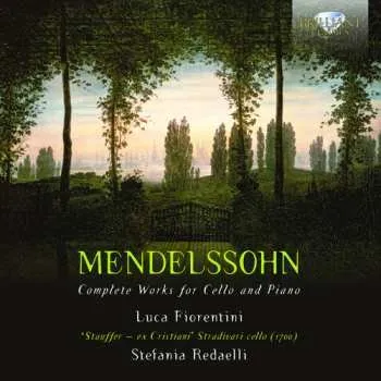 Zahraniční hudba CD Felix Mendelssohn-Bartholdy: Complete Works For Cello & Piano 2012