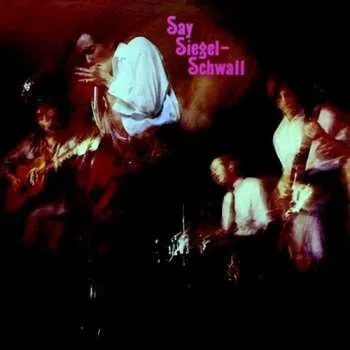 Zahraniční hudba CD The Siegel-Schwall Band: Say Siegel–Schwall 2019