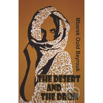Beletrie pro dospělé The Desert and the Drum - Mbarek Ould Beyrouk Dedalus