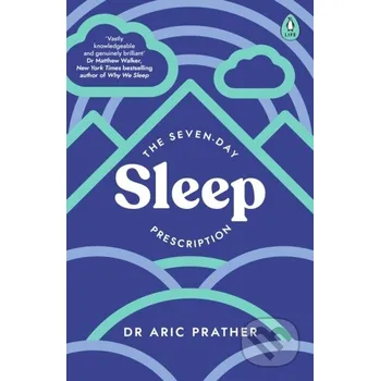 The Seven-Day Sleep Prescription - Dr Aric Prather Penguin Books