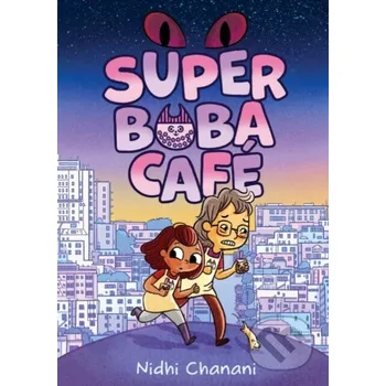 Beletrie pro dospělé Super Boba Cafe (Book 1) - Chanani Nidhi