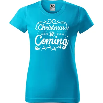 Dámské tričko Dámské tričko Christmas coming Barva trička: Tyrkysová - 44, Velikost: M