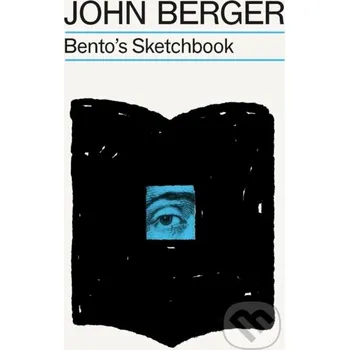 Populárně naučná literatura pro dospělé Bento's Sketchbook - John Berger Verso