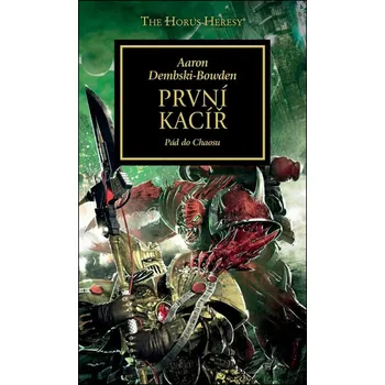 Kniha Warhammer 40.000 První kacíř - Aaron Dembski-Bowden