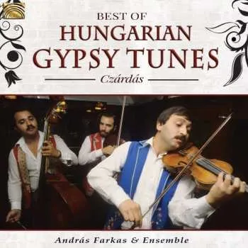 Zahraniční hudba CD András Farkas And Ensemble: Best Of Hungarian Gypsy Tunes 2016