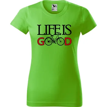Dámské tričko Dámské tričko s potiskem Life is good Barva trička: Apple green, Velikost: XS
