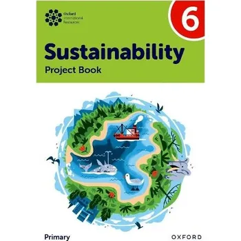 Cizí jazyk Oxford International Sustainability: Project Book 6 (Primary) - Ellenby, Jody a Cloud, Jaimie P.