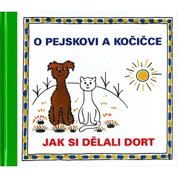 O pejskovi a kočičce: Jak si dělali…