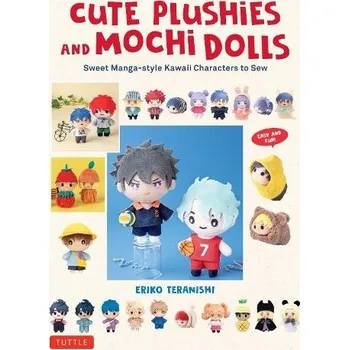 Cizojazyčná kniha Cute Plushies and Mochi Dolls - Teranishi, Eriko