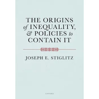 Cizí jazyk Origins of Inequality - Stiglitz, Joseph E. (Columbia University)