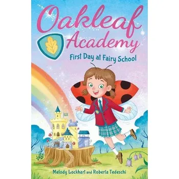 Cizí jazyk Oakleaf Academy: First Day at Fairy School - Lockhart, Melody