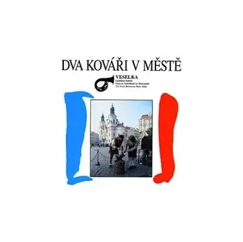 Česká hudba Veselka - Dva kováři v městě (Audiokazeta)