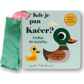 Leporelo Svojtka Kde je pan Kačer? Knížka do kočárku