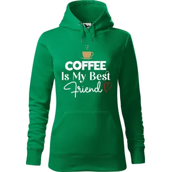 Pánská mikina Dámská mikina Coffee is my friend Velikost (žena): L, Vyberte barvu: Středně zelená