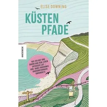 Literární cestopis Küstenpfade - Downing, Elise