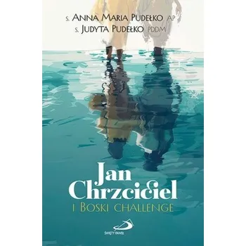 Jan Chrzciciel i Boski challenge - Turi Anna Maria